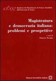 Magistratura e democrazia italiana. Problemi e prospettive - Librerie.coop