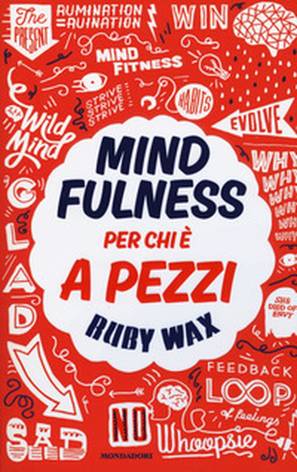 Mindfulness per chi è a pezzi - Librerie.coop Mindfulness per chi è a pezzi - Librerie.coop