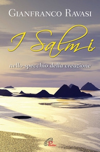 I salmi nello specchio della creazione - Librerie.coop I salmi nello specchio della creazione - Librerie.coop