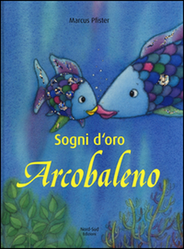 Sogni d'oro, Arcobaleno - Librerie.coop Sogni d'oro, Arcobaleno - Librerie.coop