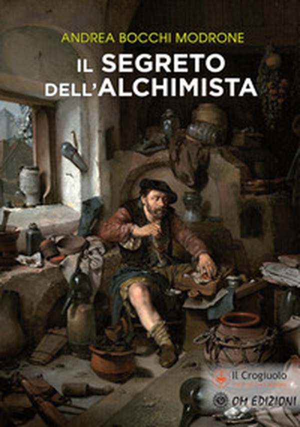 Il segreto dell'alchimista - Librerie.coop Il segreto dell'alchimista - Librerie.coop