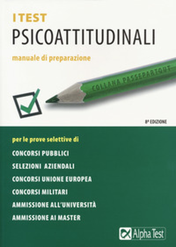 I test psicoattitudinali. Manuale di preparazione - Librerie.coop I test psicoattitudinali. Manuale di preparazione - Librerie.coop