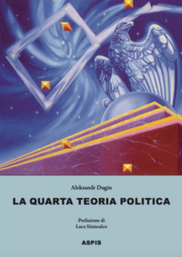 La quarta teoria politica - Librerie.coop La quarta teoria politica - Librerie.coop