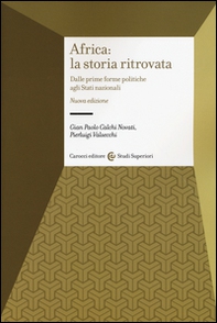 Africa: la storia ritrovata. Dalle prime forme politiche agli stati nazionali - Librerie.coop