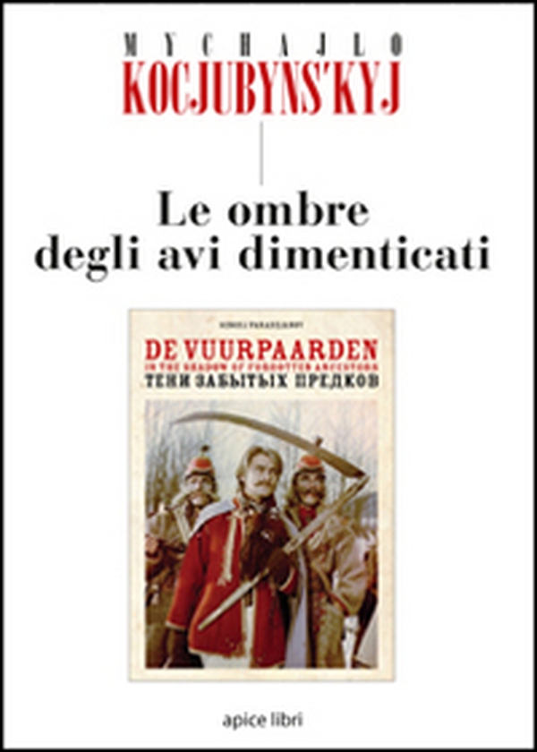 Le ombre degli avi dimenticati - Librerie.coop Le ombre degli avi dimenticati - Librerie.coop