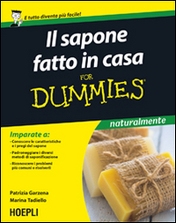 Il sapone fatto in casa for dummies - Librerie.coop Il sapone fatto in casa for dummies - Librerie.coop