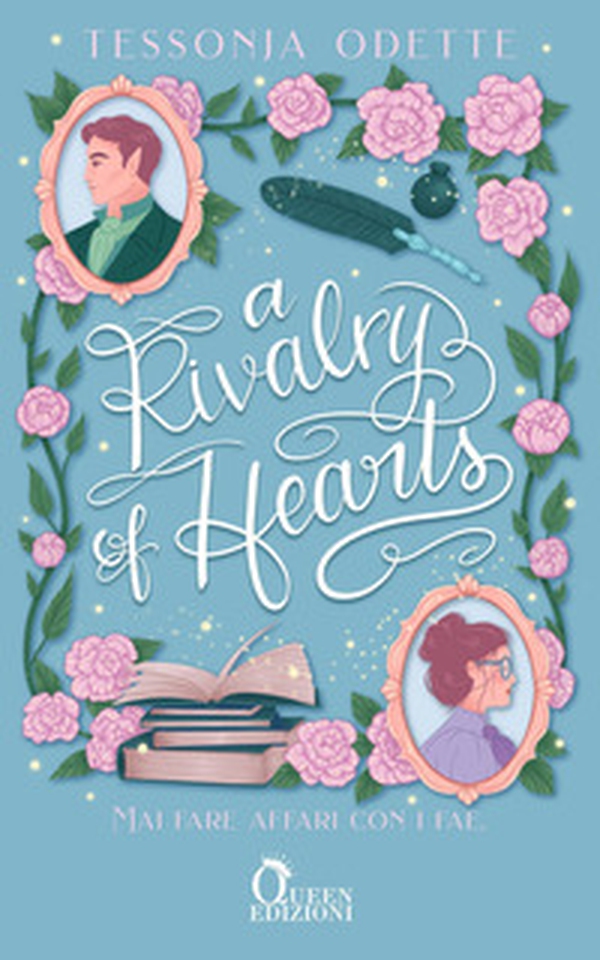 A rivalry of hearts. Mai fare affari con i Fae - Librerie.coop