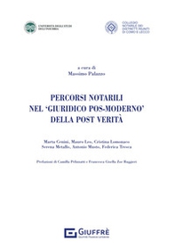 Percorsi notarili nel «giuridico pos-moderno» della post verità - Librerie.coop