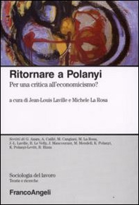 Ritornare a Polanyi. Per una critica all'economicismo? - Librerie.coop
