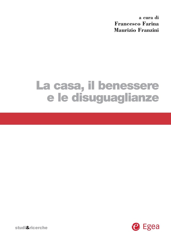 La casa, il benessere e le disuguaglianze - Librerie.coop La casa, il benessere e le disuguaglianze - Librerie.coop