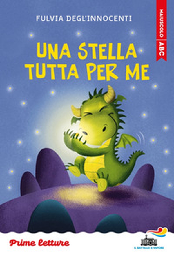 Una stella tutta per me. Stampatello maiuscolo - Librerie.coop Una stella tutta per me. Stampatello maiuscolo - Librerie.coop