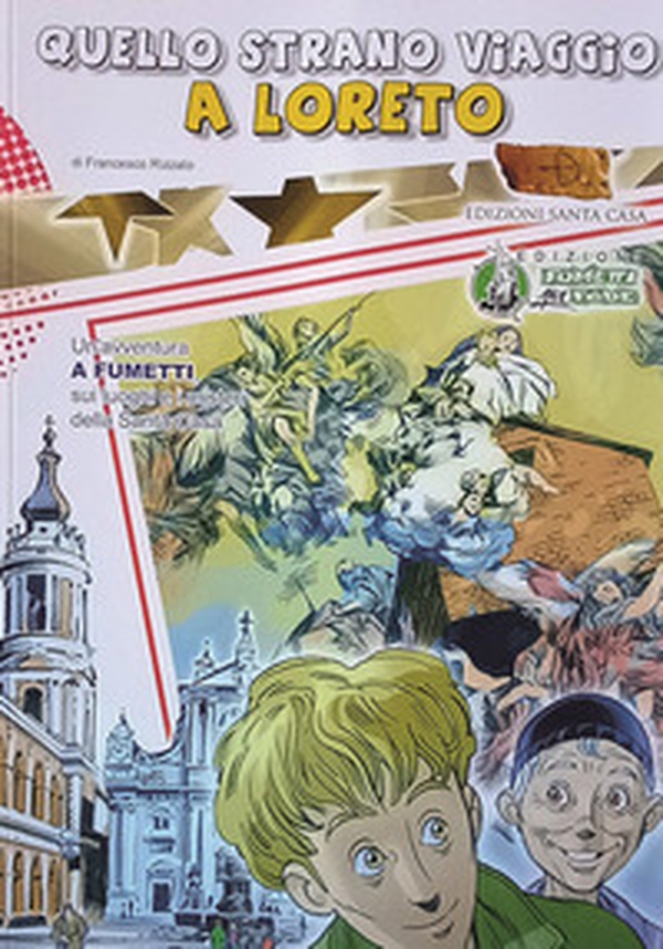 «Quello strano viaggio a Loreto» - Librerie.coop «Quello strano viaggio a Loreto» - Librerie.coop