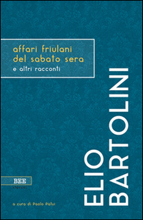 Affari friulani del sabato sera e altri racconti - Librerie.coop Affari friulani del sabato sera e altri racconti - Librerie.coop