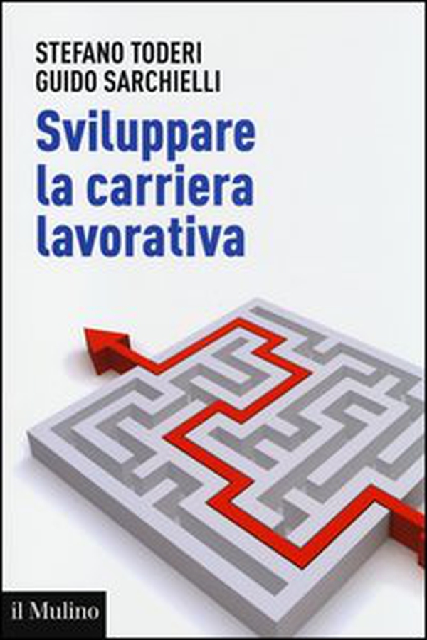 Sviluppare la carriera lavorativa - Librerie.coop Sviluppare la carriera lavorativa - Librerie.coop