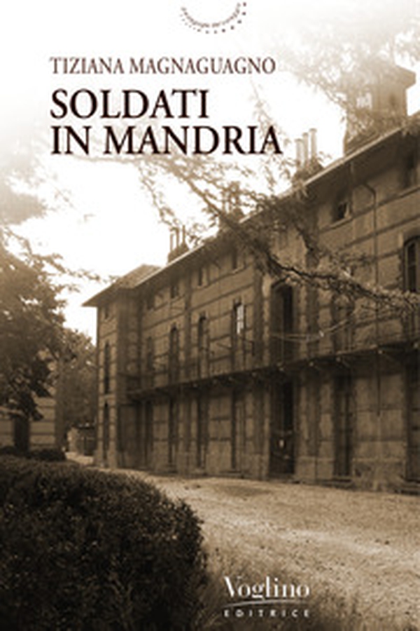 Soldati in Mandria - Librerie.coop Soldati in Mandria - Librerie.coop