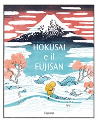 Hokusai e il Fujisan - Librerie.coop Hokusai e il Fujisan - Librerie.coop