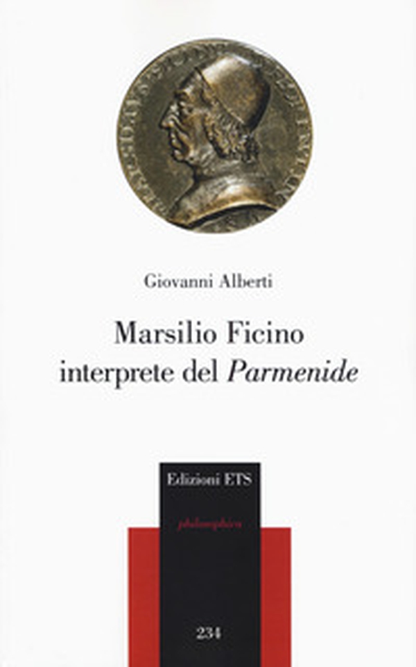 Marsilio Ficino interprete del «Parmenide» - Librerie.coop Marsilio Ficino interprete del «Parmenide» - Librerie.coop