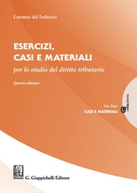 Esercizi, casi e materiali per lo studio del diritto tributario - Librerie.coop Esercizi, casi e materiali per lo studio del diritto tributario - Librerie.coop