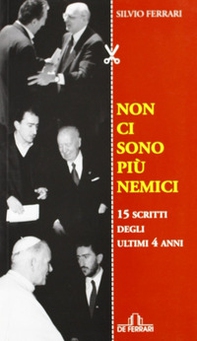 Non ci sono più nemici. 15 scritti degli ultimi 4 anni - Librerie.coop