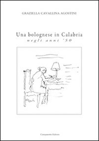 Una bolognese in Calabria negli anni '50 - Librerie.coop