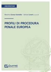 Profili di procedura penale europea - Librerie.coop