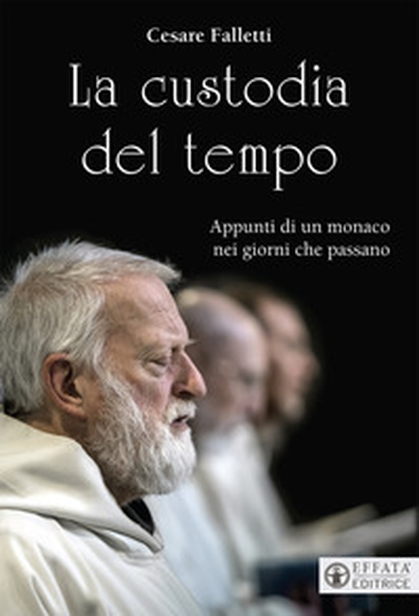 La custodia del tempo. Appunti di un monaco nei giorni che passano - Librerie.coop La custodia del tempo. Appunti di un monaco nei giorni che passano - Librerie.coop