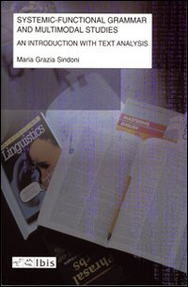 Systemic-functional grammar and multimodal studies. An introduction with text analysis - Librerie.coop Systemic-functional grammar and multimodal studies. An introduction with text analysis - Librerie.coop