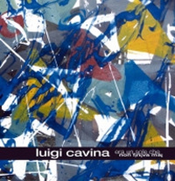 Luigi Cavina. Era un sole che non finiva mai - Librerie.coop