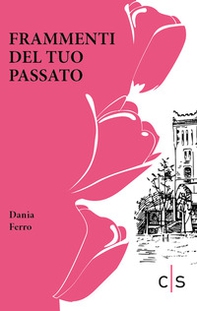 Frammenti del tuo passato - Librerie.coop