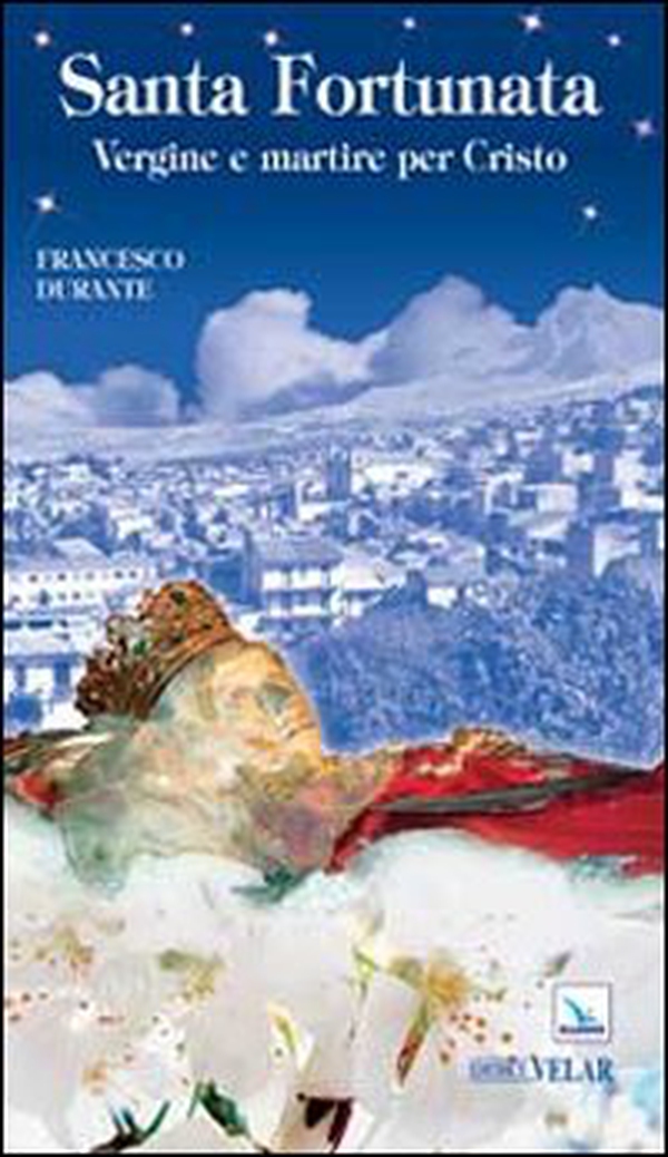 Santa Fortunata. Vergine e martire per Cristo - Librerie.coop Santa Fortunata. Vergine e martire per Cristo - Librerie.coop