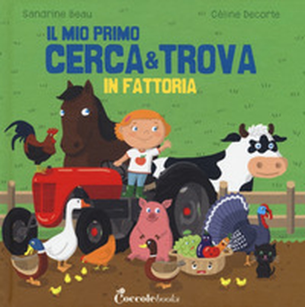 In fattoria. Il mio primo cerca & trova - Librerie.coop In fattoria. Il mio primo cerca & trova - Librerie.coop