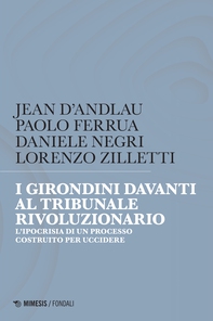 I Girondini davanti al tribunale rivoluzionario - Librerie.coop