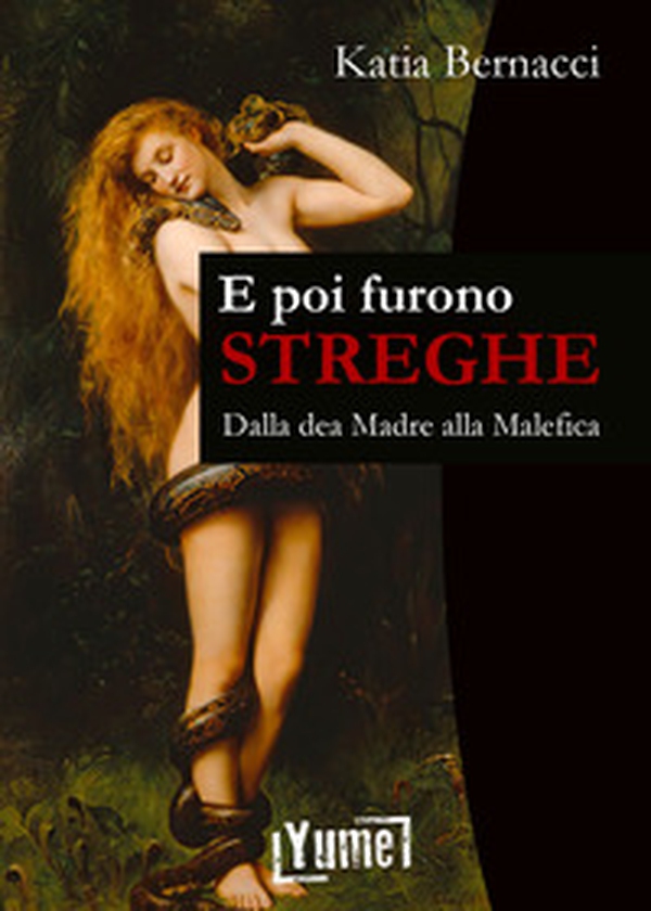 E poi furono streghe. Dalla dea Madre alla Malefica - Librerie.coop E poi furono streghe. Dalla dea Madre alla Malefica - Librerie.coop