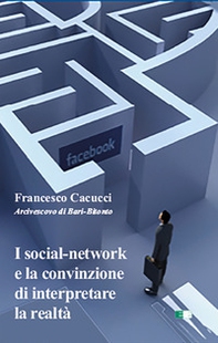 I social-network e la convinzione di interpretare la realtà - Librerie.coop