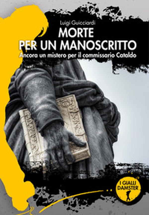 Morte per un manoscritto. Ancora un mistero per il commissario Cataldo - Librerie.coop Morte per un manoscritto. Ancora un mistero per il commissario Cataldo - Librerie.coop
