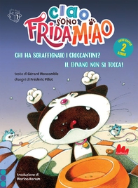 Ciao, sono Frida Miao. Chi ha sgraffignato i croccantini? - Il divano non si tocca - Librerie.coop