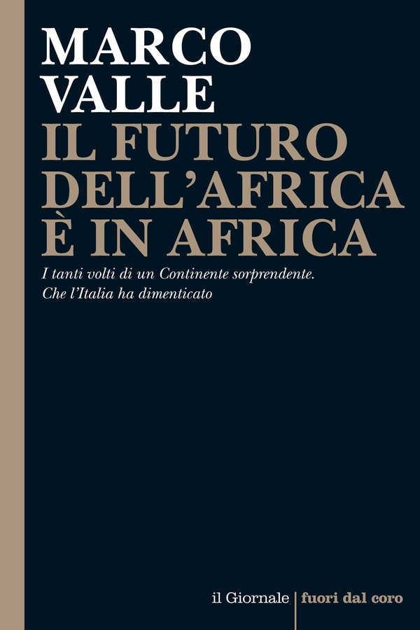 IL FUTURO DELL’AFRICA È IN AFRICA - Librerie.coop IL FUTURO DELL’AFRICA È IN AFRICA - Librerie.coop