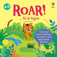 Roar! ... fa la tigre - Librerie.coop Roar! ... fa la tigre - Librerie.coop