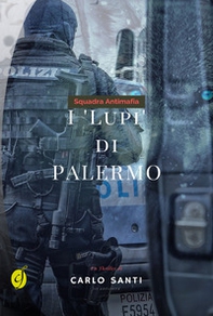 Squadra antimafia. I «Lupi» di Palermo - Librerie.coop