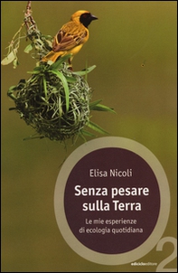 Senza pesare sulla Terra. Le mie esperienze di ecologia quotidiana - Librerie.coop