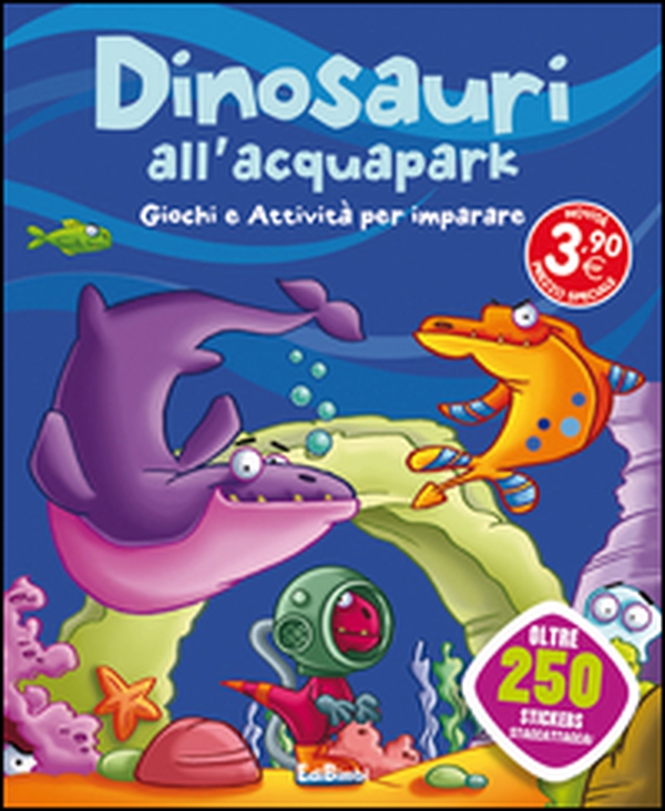 Dinosauri all'acquapark. Dinoland. Con adesivi - Librerie.coop Dinosauri all'acquapark. Dinoland. Con adesivi - Librerie.coop