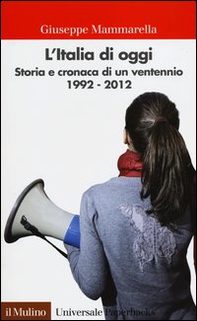 L'Italia di oggi. Storia e cronaca di un ventennio 1992-2012 - Librerie.coop L'Italia di oggi. Storia e cronaca di un ventennio 1992-2012 - Librerie.coop