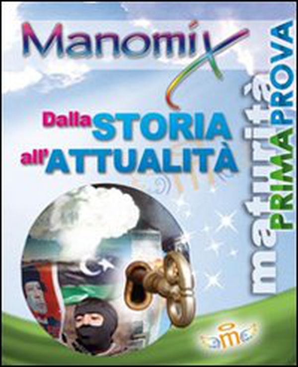 Manomix. Dalla storia all'attualità. Temi svolti - Librerie.coop Manomix. Dalla storia all'attualità. Temi svolti - Librerie.coop