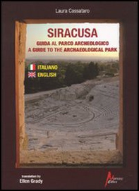 Siracusa. Guida al parco archeologico-A guide to the archaeological park - Librerie.coop Siracusa. Guida al parco archeologico-A guide to the archaeological park - Librerie.coop