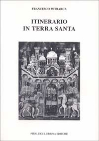 Itinerario in Terrasanta (1358). Testo latino a fronte - Librerie.coop