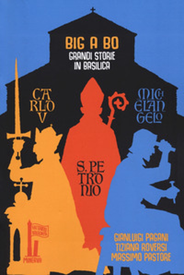 BIG a BO. Grandi storie in basilica - Librerie.coop BIG a BO. Grandi storie in basilica - Librerie.coop