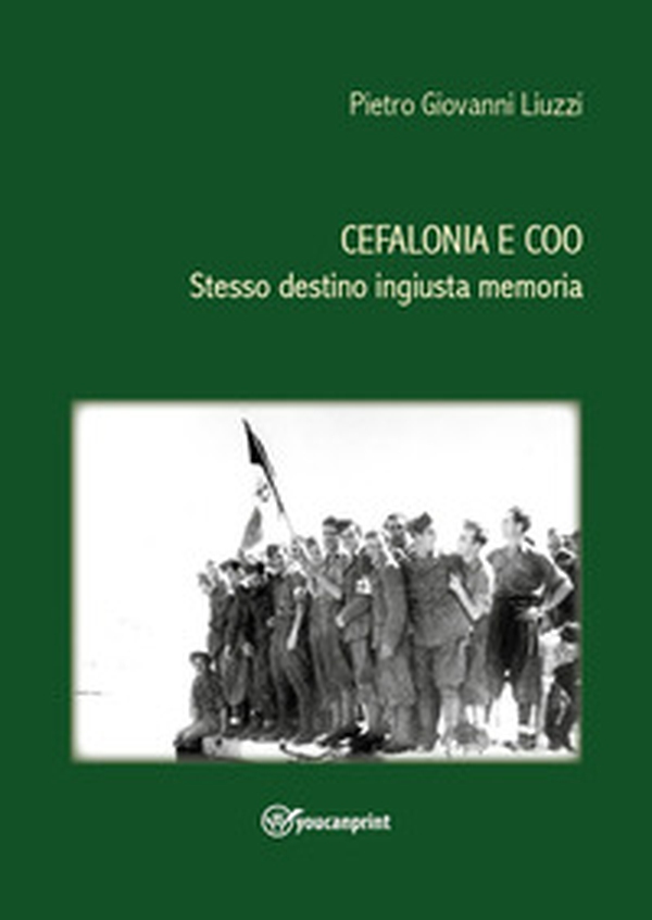 Cefalonia e Coo. Stesso destino ingiusta memoria - Librerie.coop Cefalonia e Coo. Stesso destino ingiusta memoria - Librerie.coop