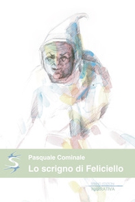 Lo scrigno di Feliciello - Librerie.coop Lo scrigno di Feliciello - Librerie.coop