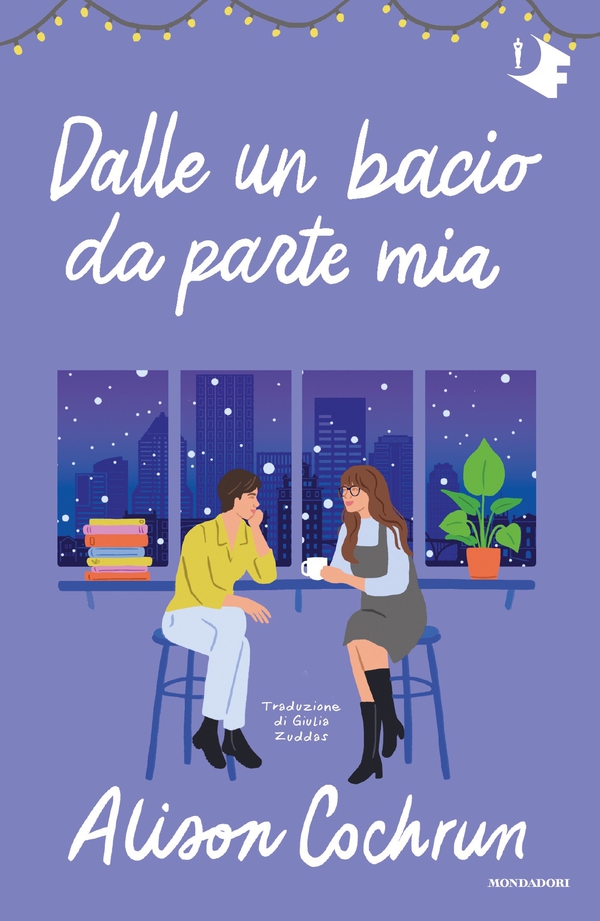 Dalle un bacio da parte mia - Librerie.coop Dalle un bacio da parte mia - Librerie.coop