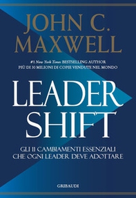 Leadershift. Gli 11 cambiamenti essenziali che ogni leader deve adottare - Librerie.coop